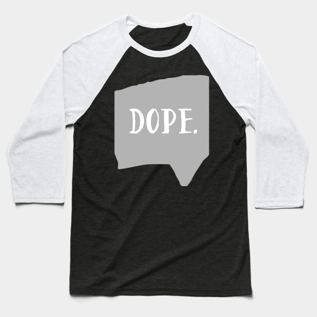 Dope Baseball T-Shirt by JonesCreations